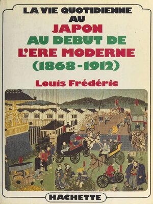 cover image of La vie quotidienne au Japon au début de l'ère moderne